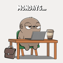 a cartoon of a sloth sitting at a desk with a laptop and a cup of coffee and the words mondays below it