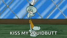 squidward from spongebob squarepants is standing on a wooden floor and saying `` kiss my squid butt '' .