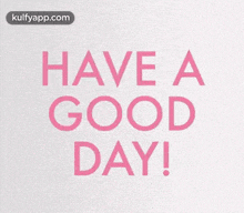 Have A Good Day.Gif GIF - Have A Good Day Trending Nice Day GIFs