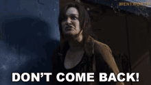 Dont Come Back Franky Doyle GIF - Dont Come Back Franky Doyle Wentworth GIFs