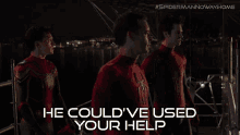 He Couldve Used Your Help Spider Man GIF - He Couldve Used Your Help Spider Man Peter Parker GIFs