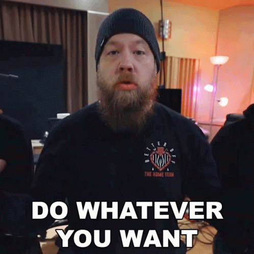 Do Whatever You Want Riffs Beards Gear GIF - Do Whatever You Want Riffs Beards Gear Fluff GIFs