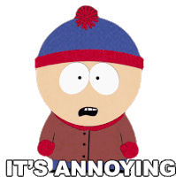 Its Annoying Stan Marsh Sticker - Its Annoying Stan Marsh South Park Stickers