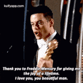 Thank You To Freddie Mercury For Giving Methe Joy Of A Lifetime.I Love You, You Beautiful Man..Gif GIF - Thank You To Freddie Mercury For Giving Methe Joy Of A Lifetime.I Love You You Beautiful Man. Performer GIFs