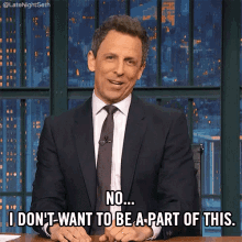 No...I Don'T Want To Be A Part Of This GIF - Late Night Seth Dont Want To Be A Part GIFs