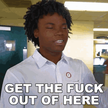Get The Fuck Out Of Here Kanel Joseph GIF - Get The Fuck Out Of Here Kanel Joseph Leave This Place GIFs