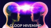 Gloop Gloop Hivemind GIF