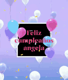 Feliz Cumpleaños Angela Balloons GIF - Feliz Cumpleaños Angela Balloons Celebration GIFs