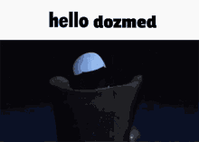 Hello Dozmed GIF - Hello Dozmed GIFs