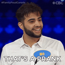 thats a prank mo family feud canada thats a joke im just kidding