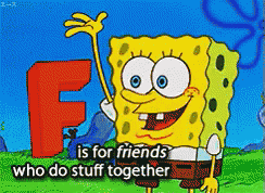 F Is For Friends GIF - Spongebob Fun Friendship Day GIFs