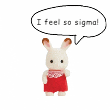 a stuffed rabbit with a speech bubble saying i feel so sigma