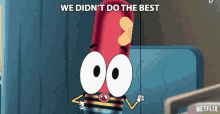 a cartoon character giving a thumbs up with the words we did n't do the best above him