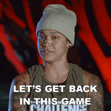 Let'S Get Back In This Game Kaycee GIF - Let'S Get Back In This Game Kaycee The Challenge World Championship GIFs