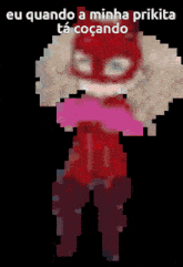 a pixel art of a person with the words eu quando a minha prikita ta cocando below
