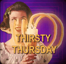 Thirsty Thursday Ladies Night GIF - Thirsty Thursday Ladies Night Thirsty GIFs