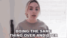 Doing The Same Thing Over And Over Stella Rae GIF - Doing The Same Thing Over And Over Stella Rae Practice Many Times GIFs