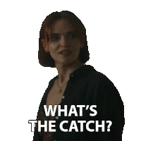 a woman says what 's the catch on a sticker
