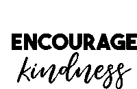 Encourage Kindness Be Kind Sticker - Encourage Kindness Kind Be Kind Stickers