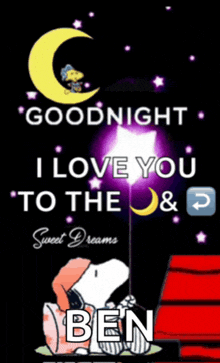 a picture of snoopy says goodnight i love you to the moon and sweet dreams ben