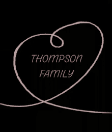 Thompson Family Love GIF - Thompson Family Love Heart GIFs