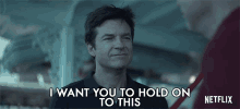 I Want You To Hold On To This Jason Bateman GIF - I Want You To Hold On To This Jason Bateman Martin Byrde GIFs