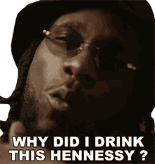 why did i drink this hennessy burna boy gum body song why did i drink this booze why did i drink this liquor