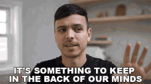 Its Something To Keep In The Back Of Your Minds Mitchell Moffit GIF - Its Something To Keep In The Back Of Your Minds Mitchell Moffit Asapscience GIFs
