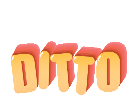 the word ditto is written in red and yellow letters