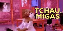 Tchau Migas / Amigas / Monét X Change / Rupauls Drag Race GIF - Monet X Change Monet X Change Brasil Ru Pauls Drag Race GIFs