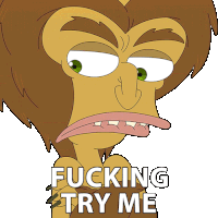 Fucking Try Me Maurice The Hormone Monster Sticker - Fucking Try Me Maurice The Hormone Monster Big Mouth Stickers