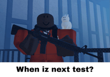 a picture of a man holding a gun with the words " when iz next test " on the bottom
