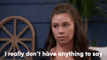 Dont Have Anything To Say Gabby GIF - Dont Have Anything To Say Gabby Bachelor GIFs