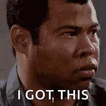 a man is sweating and saying `` i got this '' while looking at the camera .