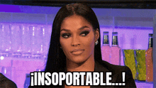 a woman with a serious look on her face and the words insupportable on the bottom