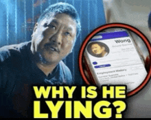 a picture of a man with the words why is he lying