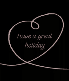 Have A Great Holiday Love GIF - Have A Great Holiday Love Heart GIFs