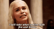 I Will Take What Is Mine With Fire And Blood - Game Of Thrones GIF