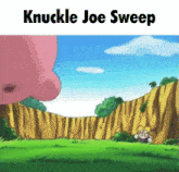 a picture of a cartoon with the words knuckle joe sweep