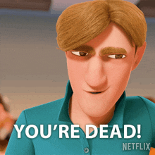 Youre Dead Steve Palchuk GIF - Youre Dead Steve Palchuk Trollhunters Tales Of Arcadia GIFs