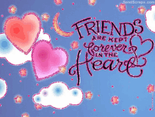 Friends Are Kept In The Heart GIF - Friends Are Kept In The Heart GIFs