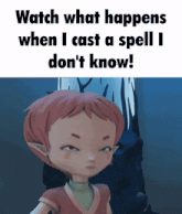 a picture of a girl with the words watch what happens when i cast a spell i don t know