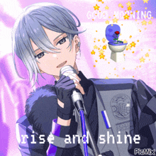 a picture of a man singing into a microphone with the words rise and shine written below him