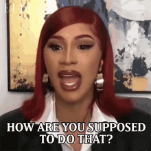 How Are You Supposed To Do That Cardi B GIF - How Are You Supposed To Do That Cardi B Elle GIFs