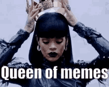 Rihanna Queen Of Memes GIF - Rihanna Queen Of Memes Crown GIFs