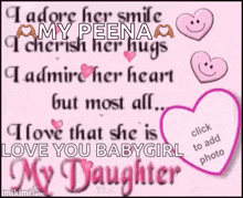 a graphic that says i adore her smile my peena i cherish her hugs i admire her heart but most all