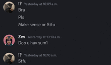 a screenshot of a conversation between bru and zev shows that yesterday at 10:09 a.m. was yesterday at 10:10 a.m.