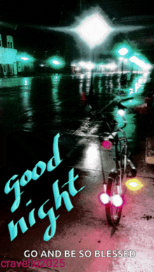 a picture of a bicycle with the words good night go and be so blessed on it
