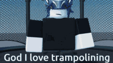 god i love trampolining roblox augmented