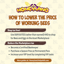 an advertisement for honeyland explaining how to lower the price of working bees